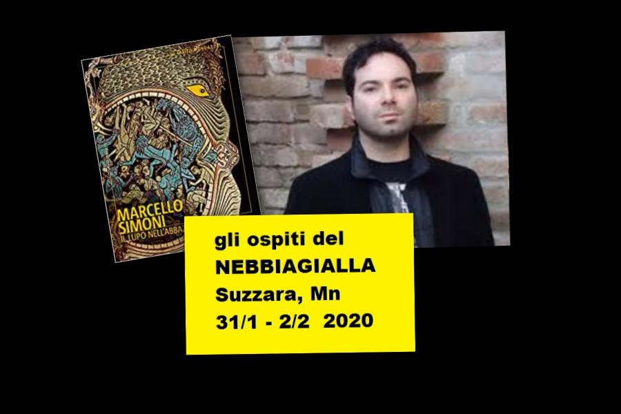 I grandi ospiti del NebbiaGialla: Marcello Simoni - MilanoNera